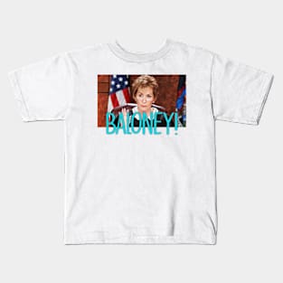 Judge Judy BALONEY Kids T-Shirt